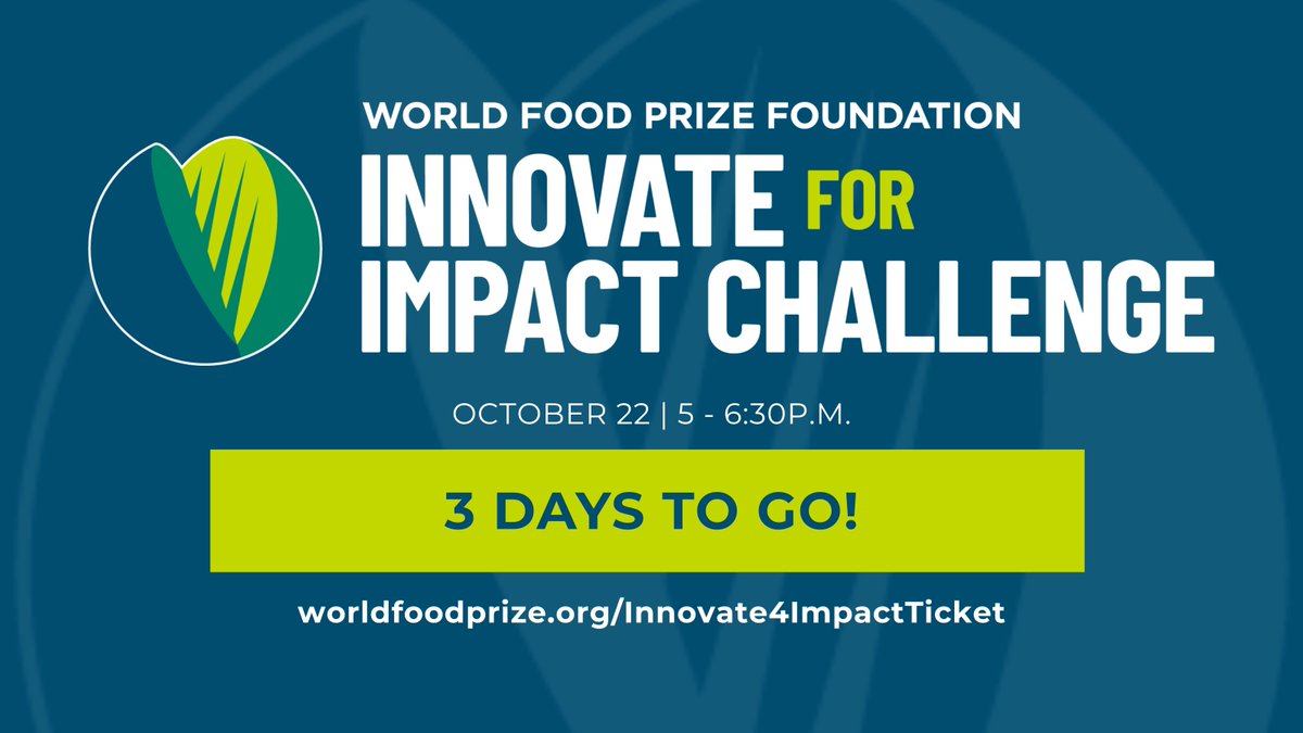 WorldFoodPrize's tweet photo. 3️⃣ days until the #Innovate4Impact Challenge! Ready for the ultimate #AgTech pitch showdown? Join us on Oct 22, 5pm CDT to see the our Top 3 #startups present their solutions to address the challenges of food security and sustainability! Register: https://t.co/bqQsResEit 🌾 https://t.co/DDy4nHU5zl