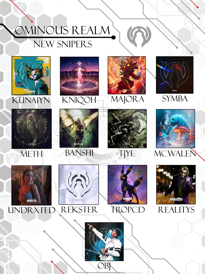 Please Welcome Our Newest Snipers To Ominous!
<a href="/kunaiyn/">kunaiyn oR</a>              <a href="/Kniqoh/">Kniqoh</a> 
<a href="/x_Yamiii/">GuTs Majora</a>              <a href="/prid3land/">Symba oR</a> 
<a href="/Meth0da/">Meth oR</a>           @0banshi 
<a href="/tjyeeee/">tjye</a>               <a href="/nelahWcM/">McWhalen</a> 
<a href="/UNDRXTED/">UNDRXTED</a>      <a href="/LetMeReK/">Rekster</a> 
<a href="/tropcd/">tropcd</a>                <a href="/TheRealittys/">𝓡𝓮𝓪𝓵𝓲𝓽𝓽𝔂𝓼🖤</a> 
<a href="/xObj12/">Obj oR</a>