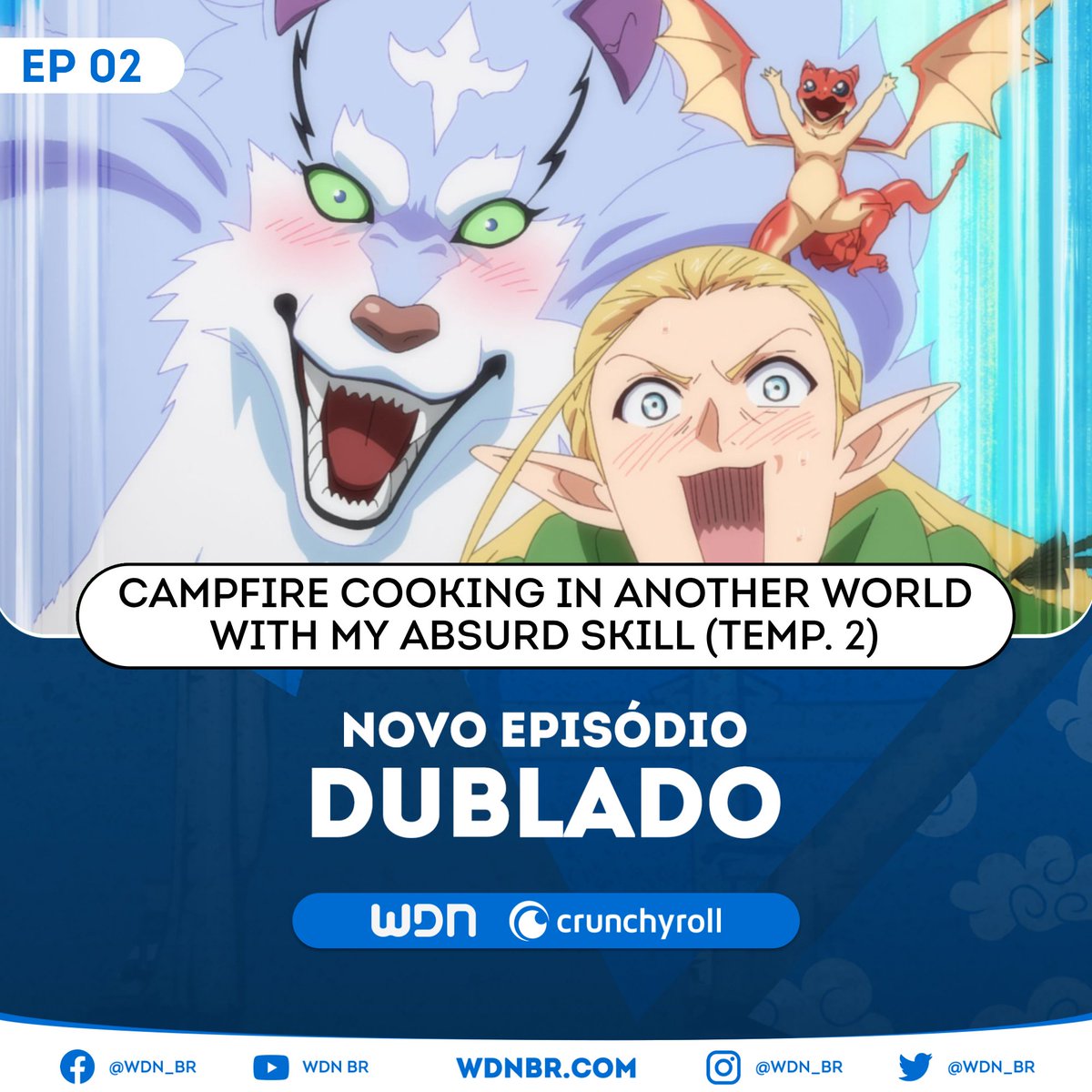 🍂 NOVO EPISÓDIO DUBLADO DISPONÍVEL: 

🍁 Campfire Cooking in Another World with my Absurd Skill (Temp. 2) - Episódio 03

🧡 Assista na Crunchyroll.