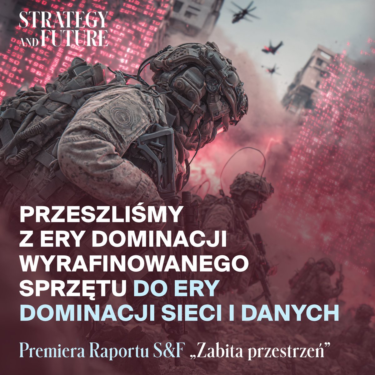 📘 Nowy raport <a href="/StrategyFuture1/">Strategy&Future</a> !
Zapraszamy do przeczytania publikacji pt. „Zabita przestrzeń”,
autorstwa <a href="/WojKit/">Wojciech J. Kittel</a> , dr. <a href="/BartosiakJacek/">Jacek Bartosiak</a>, <a href="/ToSw67/">Tomek</a> 

Analiza, która rzuca nowe światło na naturę współczesnej wojny i przyszłość globalnego bezpieczeństwa.

strategyandfuture.org