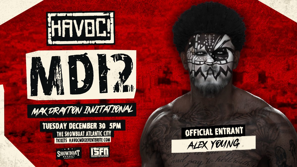 HAVOC! Pro (@havocpro2k) on Twitter photo *MDI UPDATE*
First 4 entrants have been signed:
1. NOMI MATSUMOTO ๐ฏ๐ต
2. JAMES O' SHAY ๐ฌ๐ง
3. ALEX YOUNG ๐บ๐ธ
4. SHOYA ARAKIDA ๐ฏ๐ต
Get Tix:
HAVOCMDI2.EVENTBRITE.COM
Watch #HAVOCMDI2 LIVE on <a href="/ISFN_2k/">Independent Star Fight Network</a>+
Tue 12/30 - 5PM
The Carousel Room at The Showboat *MDI UPDATE*
First 4 entrants have been signed:
1. NOMI MATSUMOTO ๐ฏ๐ต
2. JAMES O' SHAY ๐ฌ๐ง
3. ALEX YOUNG ๐บ๐ธ
4. SHOYA ARAKIDA ๐ฏ๐ต
Get Tix:
HAVOCMDI2.EVENTBRITE.COM
Watch #HAVOCMDI2 LIVE on <a href="/ISFN_2k/">Independent Star Fight Network</a>+
Tue 12/30 - 5PM
The Carousel Room at The Showboat