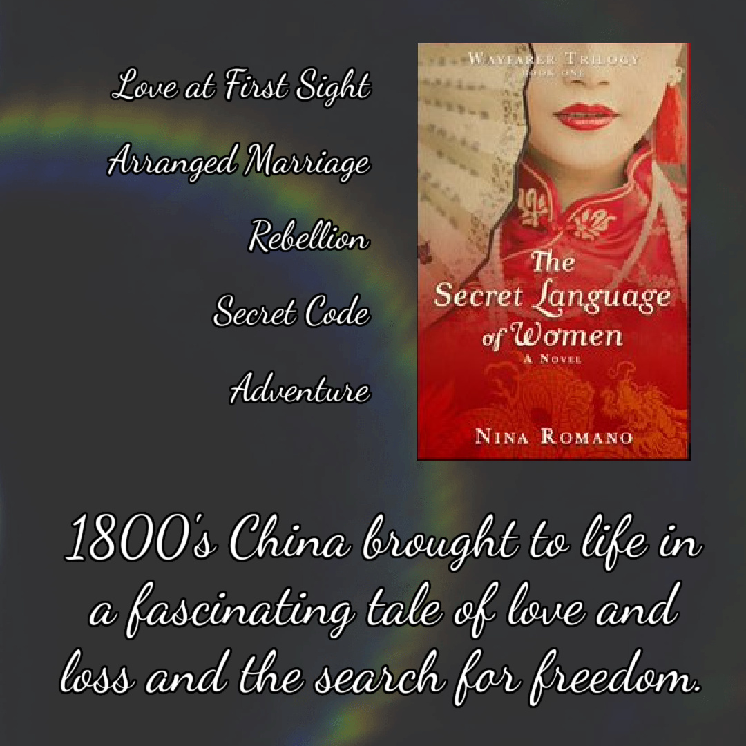 The Secret Language of Women (Wayfarer Trilogy Book 1)
By Nina Romano <a href="/ninsthewriter/">Nina Romano</a> 

Winner of the Independent Publishers Book Awards (Gold Medal, Romance)

"This is a beautiful story of hope and love stronger than any adversity. Very special historical fiction that is highly