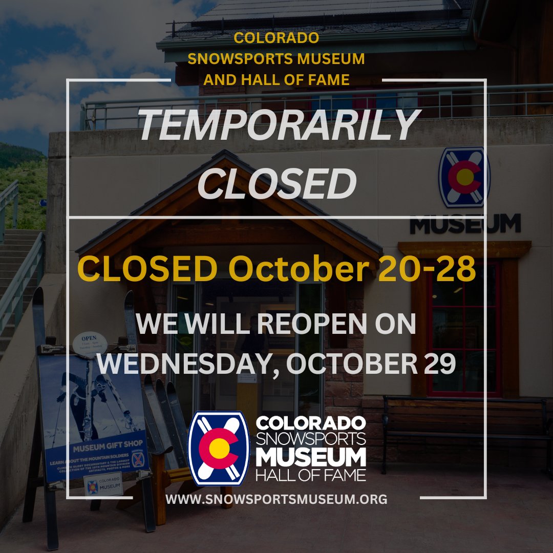 As we gear up for another great snow sports season, the Colorado Snowsports Museum will be temporarily CLOSED from Monday, October 20, until Tuesday, October 28. We will reopen on Wednesday, October 29.

We apologize for any inconveniences.