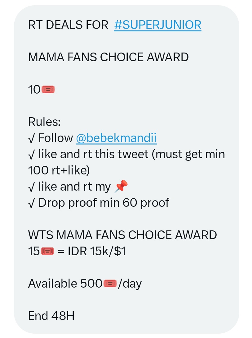 RT DEALS FOR  #SUPERJUNIOR  

MAMA FANS CHOICE AWARD

10🎟

Rules:
√ Follow <a href="/bebekmandii/">Bebekmandii Store</a>
 √ like and rt this tweet (must get min 100 rt+like) 
√ like and rt my 📌
√ Drop proof min 60 proof

WTS MAMA FANS CHOICE AWARD
15🎟 = IDR 15k/$1

Available 500🎟/day

End 48H