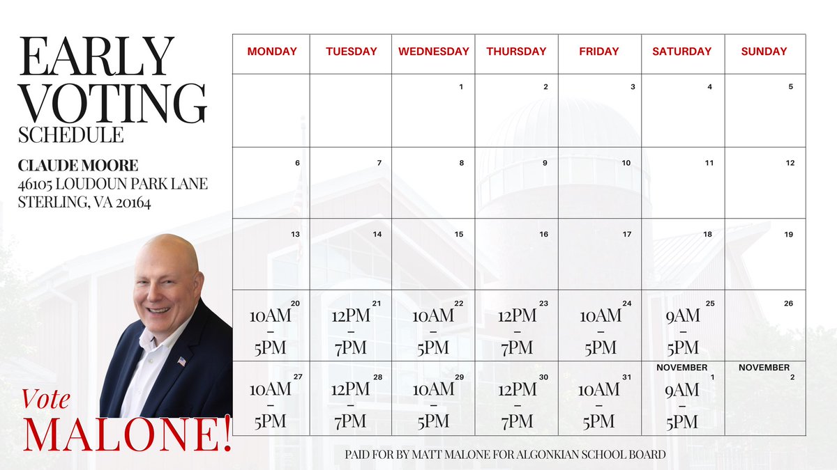 Early voting times change daily over the next two weeks. Check the calendar before heading to the polls! 
📍 46105 Loudoun Park Lane, Sterling, VA 20164

🗳️ Vote MALONE! 
Malone4Algonkian.org