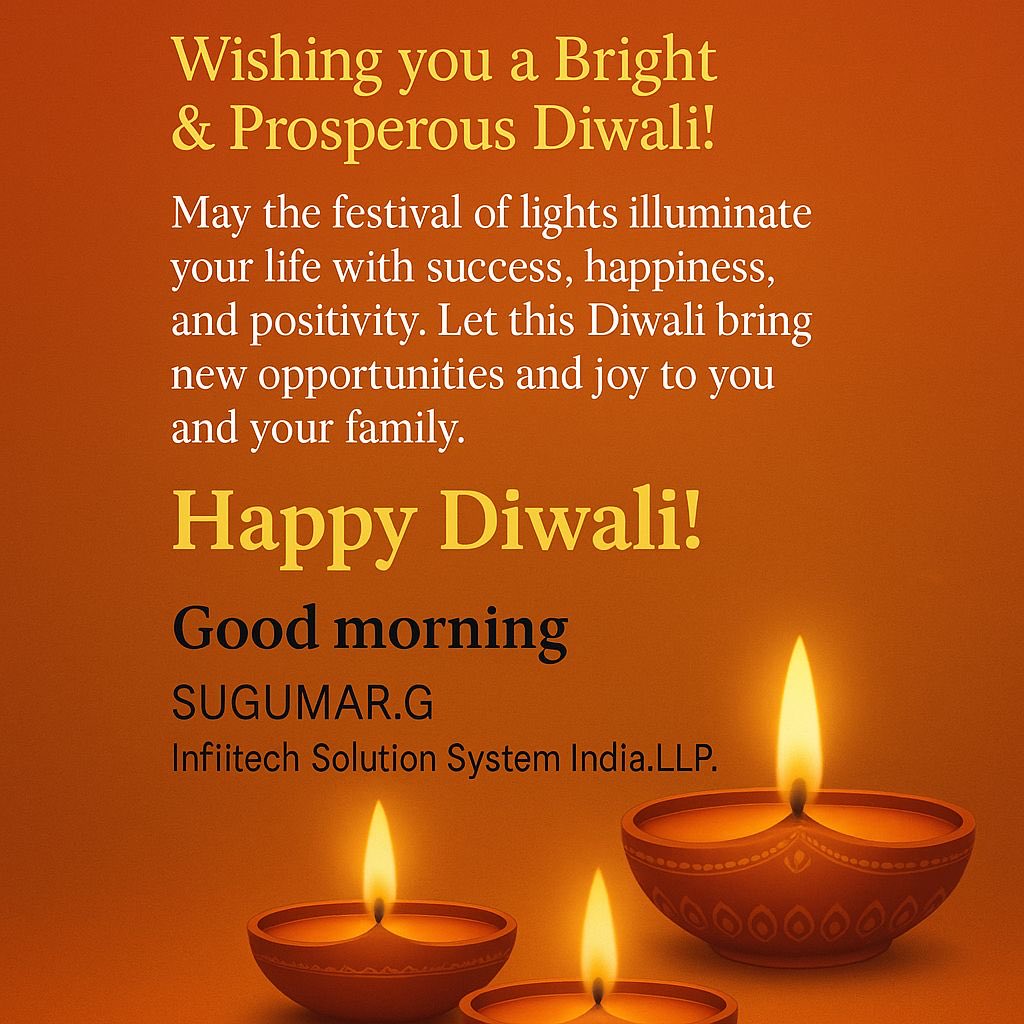 sugumarGun31912's tweet image. *Wishing you a Bright &amp;amp; Prosperous Diwali!*  
May the festival of lights illuminate your life with success, happiness, and positivity.  

*Good morning*  
SUGUMAR.G  
*Infiitech Solution System India.LLP.*
#infitech #infiitechsolutionsystemindia #InfitechSolution