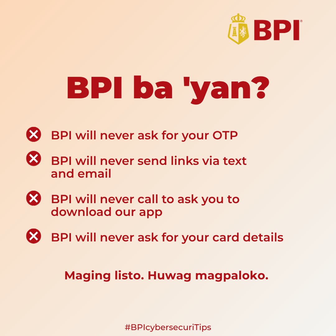 TalktoBPI's tweet image. #BPIcybersecuriTips: Kung may matanggap na text, email, o tawag – laging tanungin: BPI ba ‘yan?

Maging listo. Huwag magpaloko.