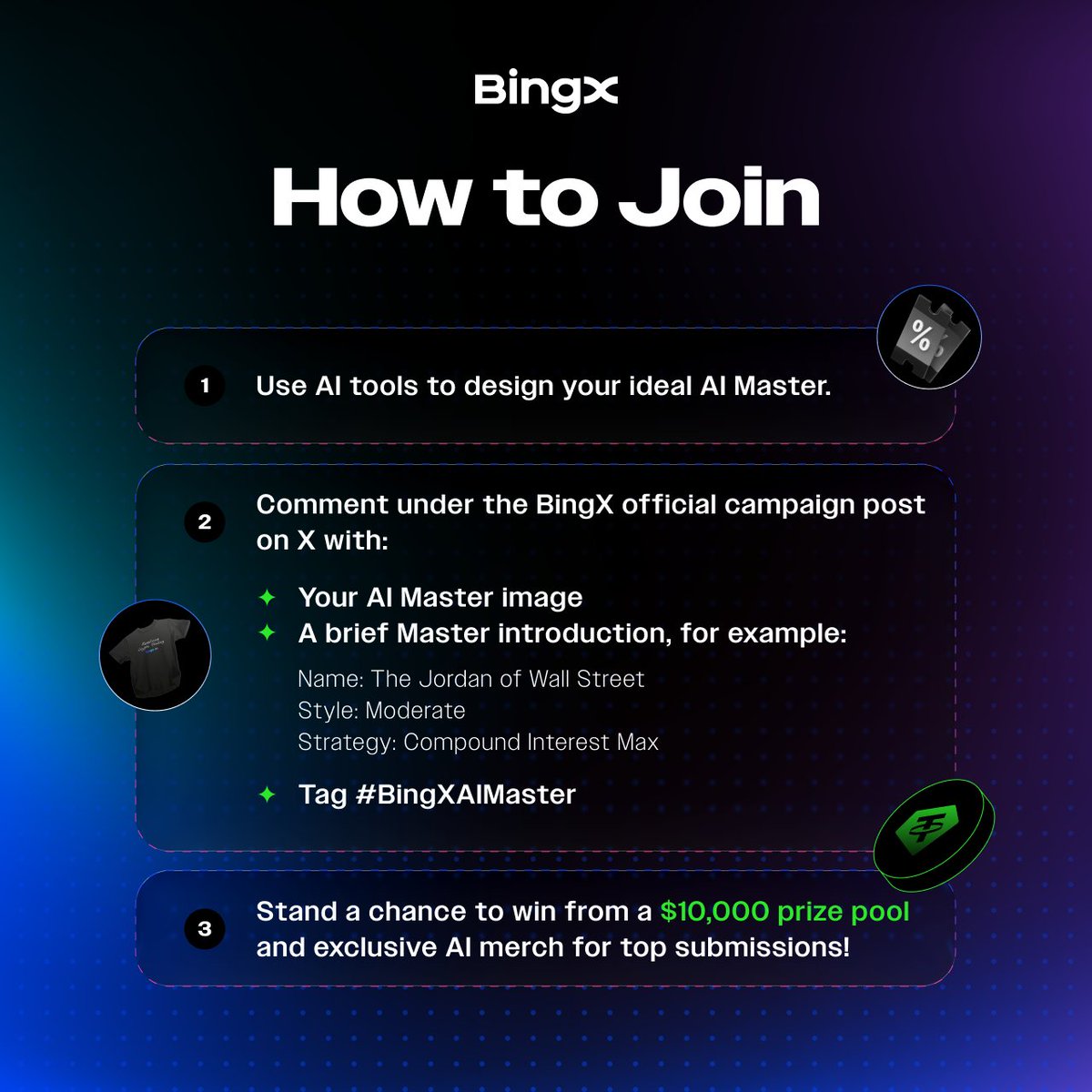 It's your turn to shape the next BingX AI Master.

🎨 Design your AI Master, name it, define its style, and drop it in the comments with  hashtag BingXAIMaster.

Top creations will be featured and share from a $10,000 prize pool!

Just a reminder: It ends at 10:00 AM (UTC+8) on