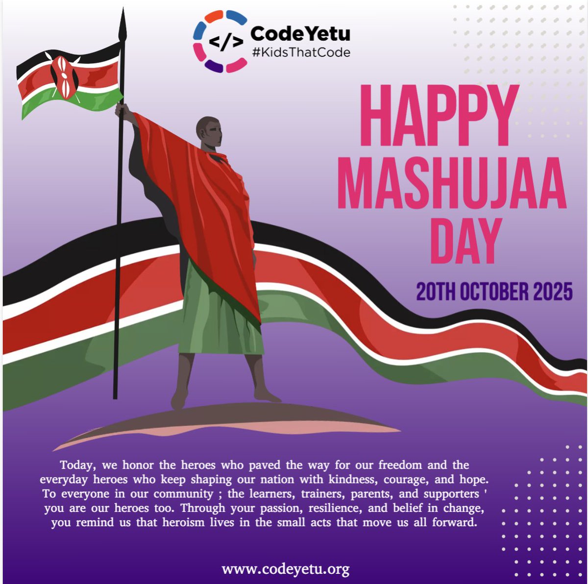 CodeYetu's tweet image. To everyone in our community — the learners, trainers, parents, and supporters — you are our heroes too. Through your passion, resilience, and belief in change, you remind us that heroism lives in the small acts that move us all forward.🤖💻
#KidsThatCode #MashujaaDay