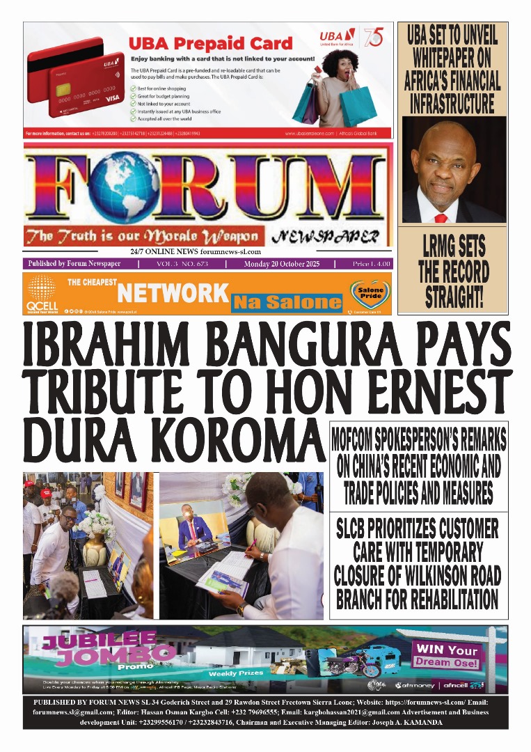 FORUM NEWS, MONDAY 20 OCTOBER, 2025 

forumnews-sl.com

forumnews-sl.com/home-2/ 

forumnews-sl.com/home-3/ 

forumnews-sl.com/home-4/ 

forumnews-sl.com/home-5/ 

forumnews-sl.com/home-6/