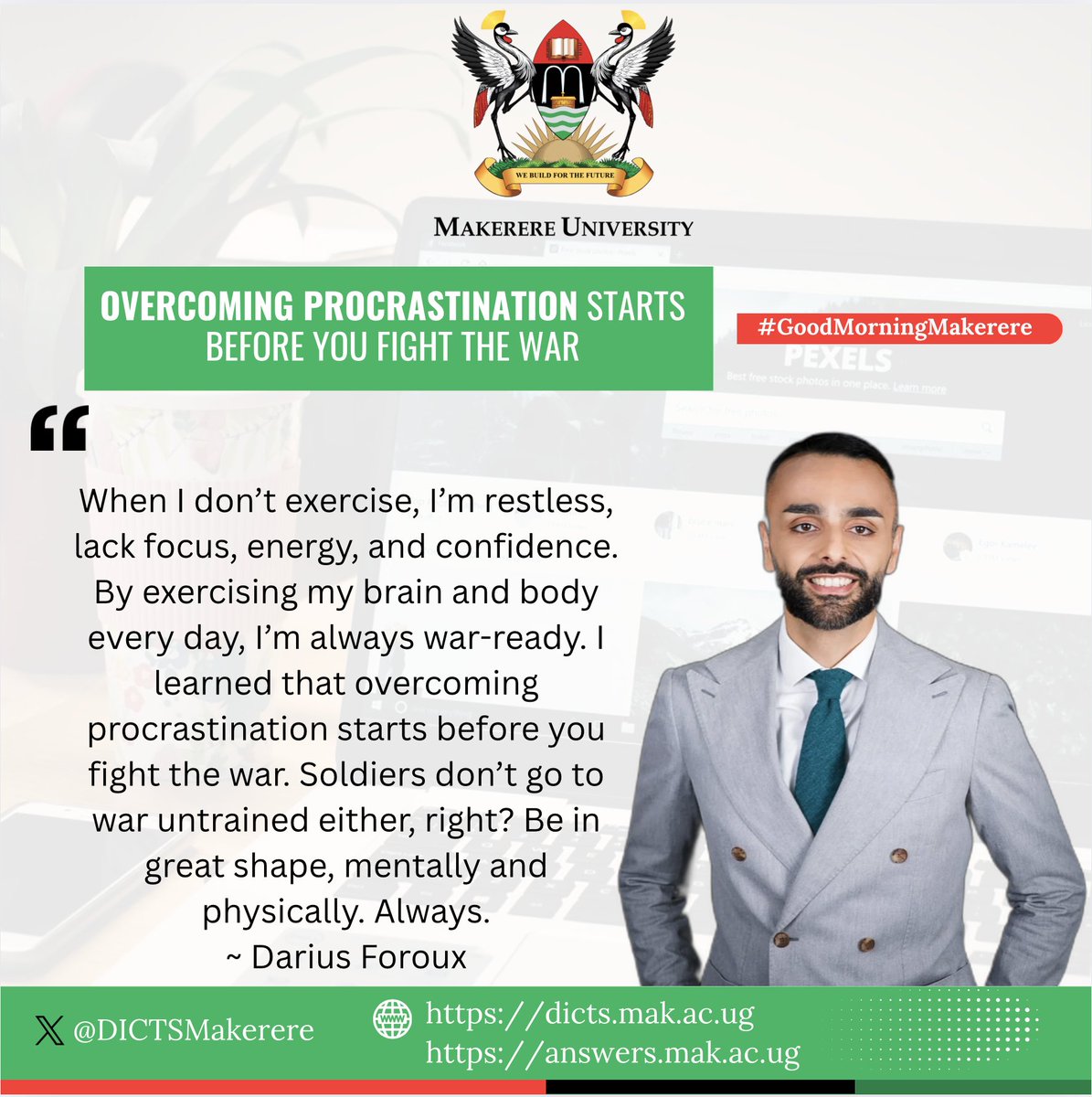 DICTSMakerere's tweet image. It&apos;s a new day @Makerere hill.

We are grateful for a new opportunity. As you start your quest to #BuildForTheFuture remember what Darius says: &quot;Overcoming procrastination starts before you fight the war.&quot;

Fight procrastination by taking action.

Good morning.