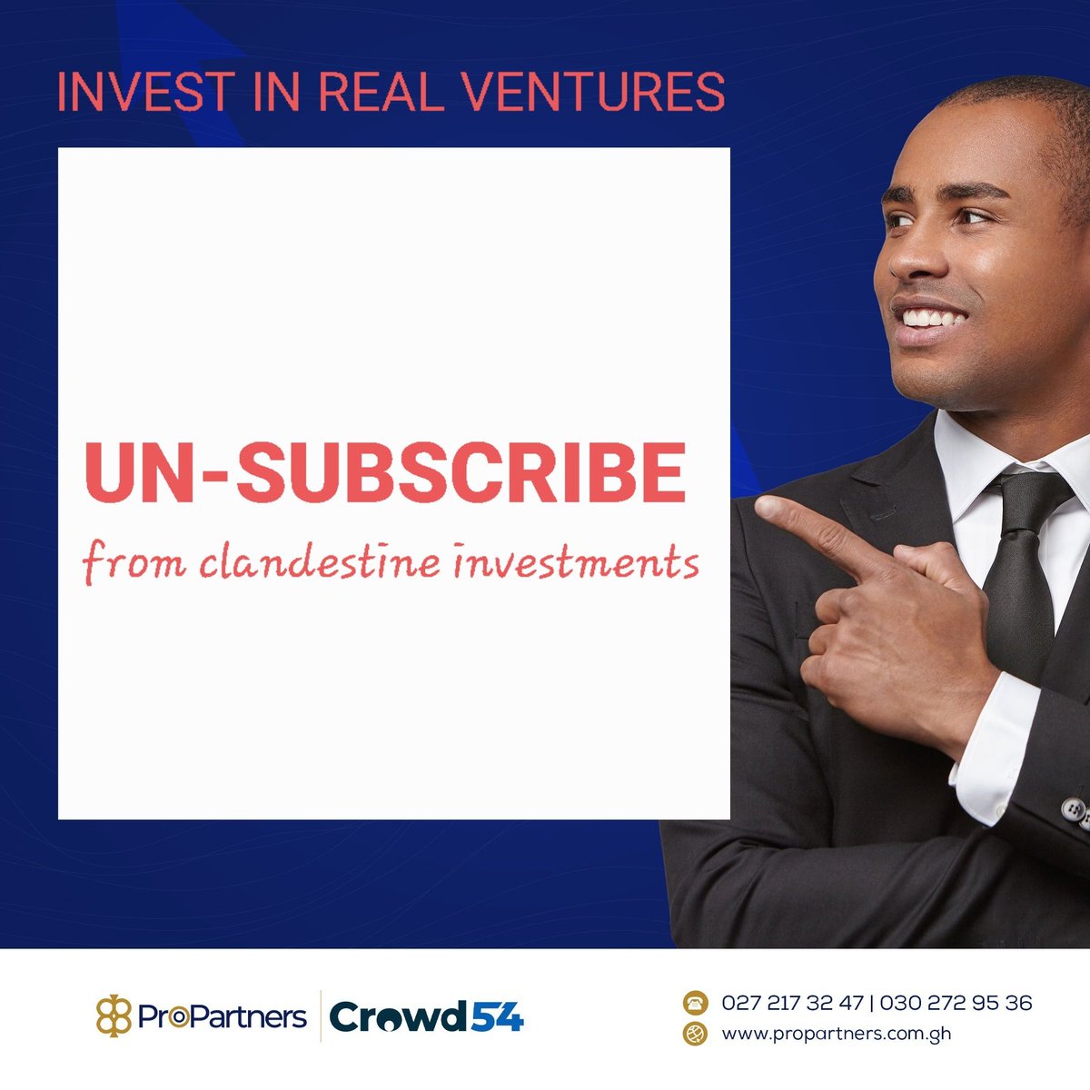 propartnersgh's tweet image. Unsubscribe from clandestine investment services. 

Invest in real ventures via investment crowdfunding. 

#Propartners #Crowd54 #Crowdfunding #Ghana