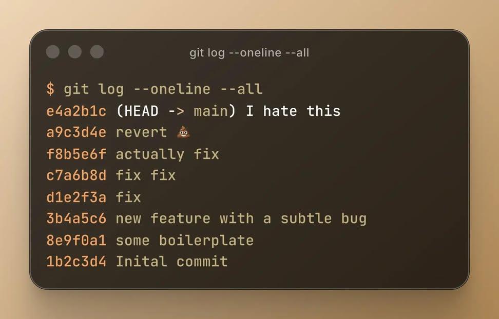Ismail_x047's tweet image. Git commit messages:

&quot;fix&quot;
&quot;fix fix&quot;
&quot;actually fix&quot;
&quot;revert 💩&quot;
&quot;I hate this&quot;

We&apos;ve all been there.