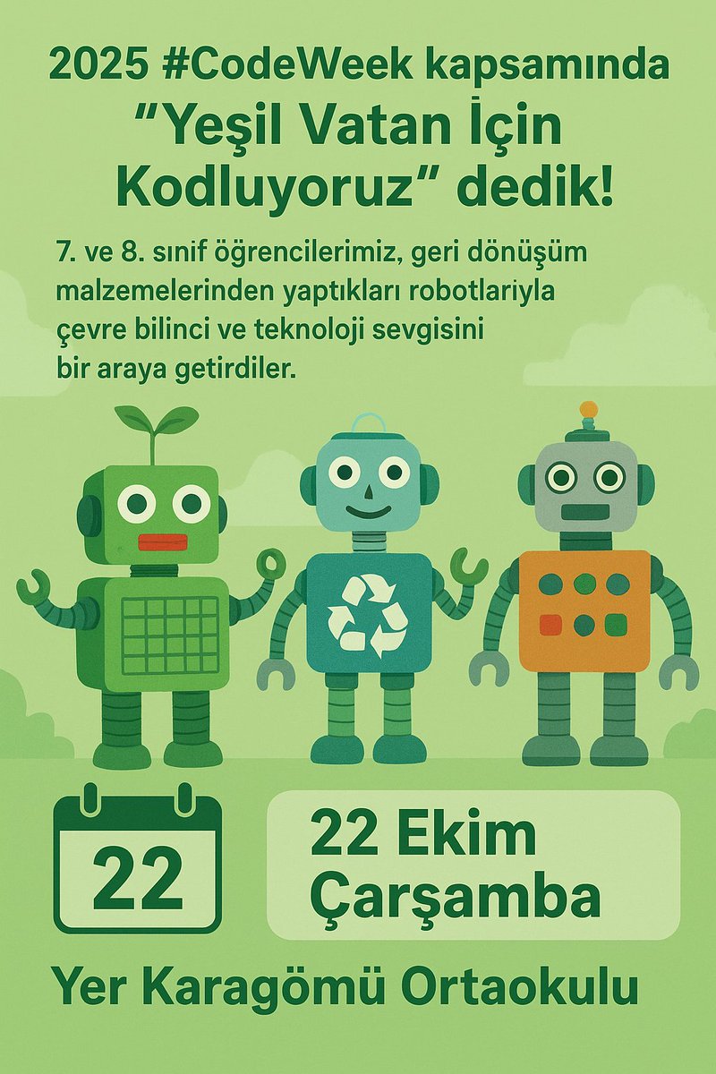 KaragomuOrt's tweet image. 2025 #CodeWeek kapsamında “Yeşil Vatan İçin Kodluyoruz” dedik!♻️ Öğrencilerimiz, geri dönüşüm malzemelerinden yaptıkları robotlarıyla çevre bilinci ve teknoloji sevgisini bir araya getirdiler. @MustafaATIS_38 @MUSTAFASABIR21
📍Karagömü Ortaokulu📅 22 Ekim Çarşamba günü 12:00'de