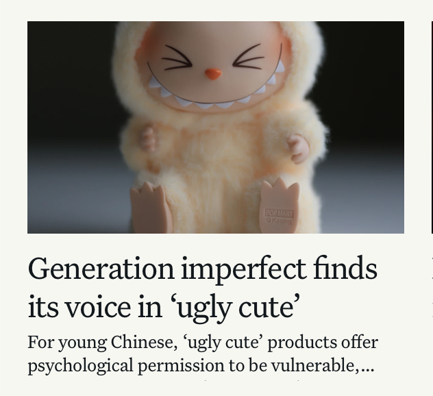 AshleyDudarenok's tweet photo. For young Chinese, โugly cuteโ products offer psychological permission to be vulnerable, creating companions that mirror their own complexity. ๐ฒ Beyond Labubu - is ugly cute here to stay?
More in my latest Jing Daily article here https://t.co/jfGmuEp5mV
____
#ashleytalks #labubu #china @POPMARTGlobal