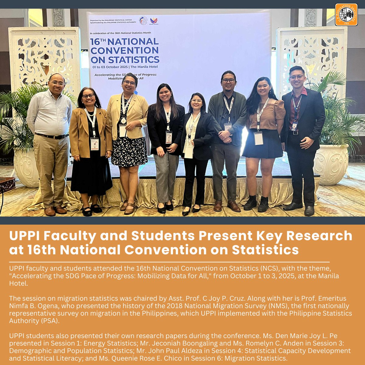 UPPI faculty and students attended the 16th National Convention on Statistics (NCS), with the theme, "Accelerating the SDG Pace of Progress: Mobilizing Data for All," from October 1 to 3, 2025, at the Manila Hotel.