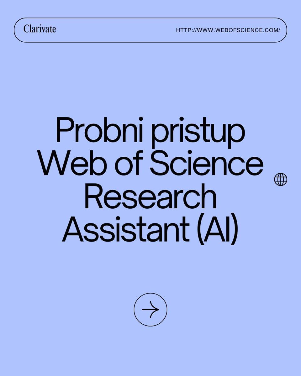 Probni pristup Web of Science Research Assistant (AI)
webofscience.com Clarivate je omogućio probni pristup novom alatu Web of Science Research Assistant, koji koristi generativnu umjetnu inteligenciju za napredno pretraživanje  na platformi Web of Science.