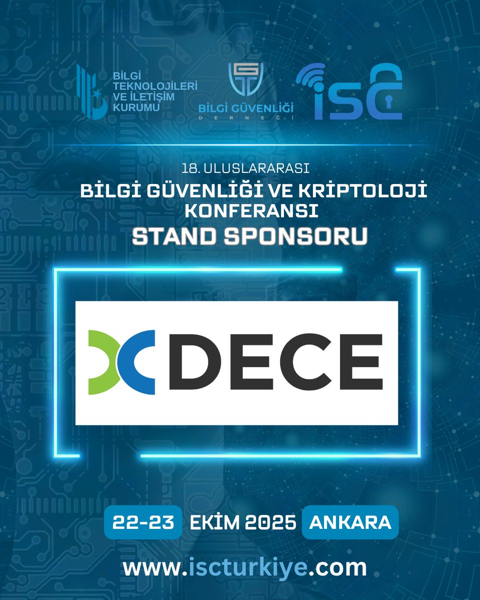 bgdturkiye's tweet image. ISC TÜRKİYE 2025, 18. ULUSLARARASI BİLGİ GÜVENLİĞİ VE KRİPTOLOJİ KONFERANSI
STAND SPONSORU: DECE SOFTWARE
Destekleri için teşekkür ederiz.
🗓️ 22-23 Ekim 2025
📍 BTK, Ankara
👉 Kayıt: lnkd.in/dnaQnawm
@SoftwareDECE
#ISCTürkiye2025
