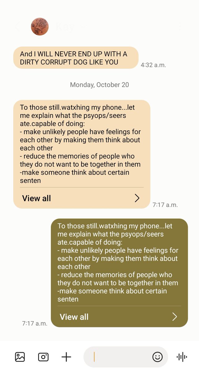 KaNa66498506's tweet photo. This is how it appears when i text myself...but these rabid devil dogs #mastermanipulators are able to read this word for word..this is possible cuz they have my phone mirrored and have access to every video photo recording email i get and app i have installed...how do you think they can disseminate pvt info that i never shared with anyone or personal messages...i am waiting...very curious who and how much you gonna pay..a.to get rid of me or charge me...you need to have many ppl in your kitty to have leverage on them to participate in this...keep in mind these ppl also talk about God and "prayers" they have NOTHING...ABSOLUTELY NOTHING TO DO WITH THE DIVINE...THEY ARE GREEDY FOR CONTROL
.LIKE THE FILIPINO DUDE SAID IN HIS VIDEO...PEOPLE FROM ALLL THESE COMMUNITIES COME HERE TO DOMINATE EACH OTHER...LIKE THE WEST INDIAN WOMAN SAID..WEST INDIAN MARRY WHITE FOR PWR.( aldo Indians)..THEY LOVE THE ATTN FROM WHITE PEOPLE INCLUDING BLACK PPL...ALL RUNNING THEIR OWN AGENDAS...BUT THEY HAVE BEEn BONDING TOGETHER BY TARGETING ME..
HOW SWEET...HOW #DEMURE 🤢🤮🤡