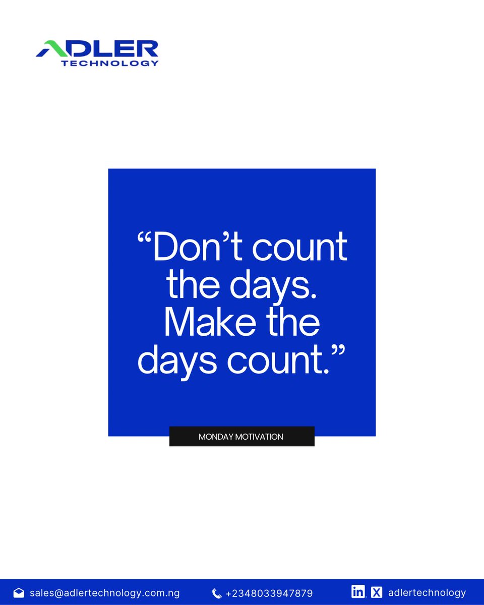 adlertechnology's tweet image. Start the week with purpose. Don’t just go through the days, make every moment count! 💪

#MondayMotivation #adlertechnology  #AdlerEnterprise #TechInNigeria
