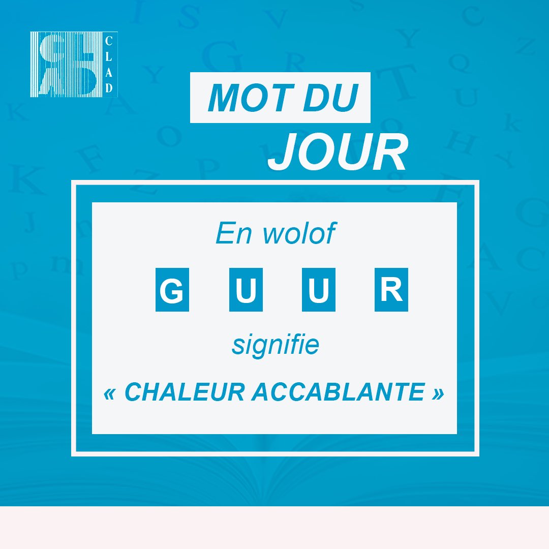 #MotDuJour

Aujourd’hui, découvrons un nouveau mot en wolof.

Un mot qui évoque la chaleur intense et accablante des journées ensoleillées.

Connaissiez-vous déjà ce mot ?

#CLAD #Languelocale #UCAD #DiversitéLinguistique #Sénégal