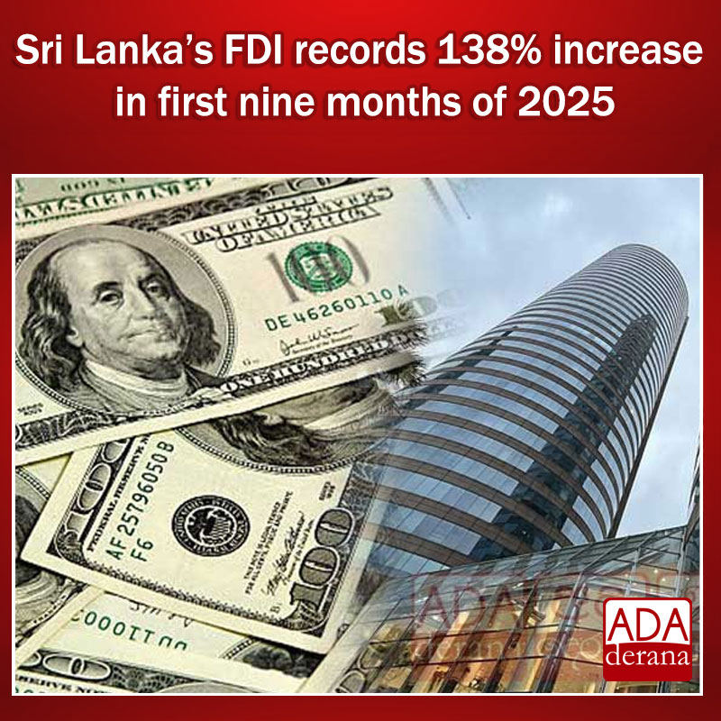 adaderana's tweet photo. Sri Lanka’s FDI records 138% increase in first nine months of 2025 

Read more: https://t.co/yf0gJ3WBbT 

#lka #srilanka #adaderana #news #lanka #SriLankaNews #SriLanka #BOI #FDIs https://t.co/tLAI5400qp