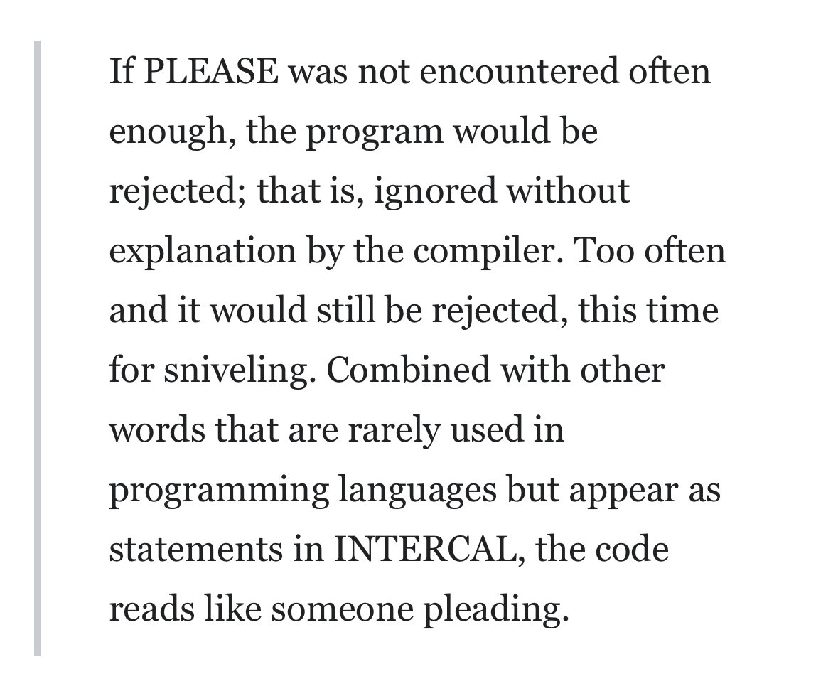 fahad_s_ali's tweet image. Obsessed with this parody programming language, INTERCAL, where this is what Hello World looks like and where the compiler gets angry if you say please too often or not enough.
PLEASE GIVE UP