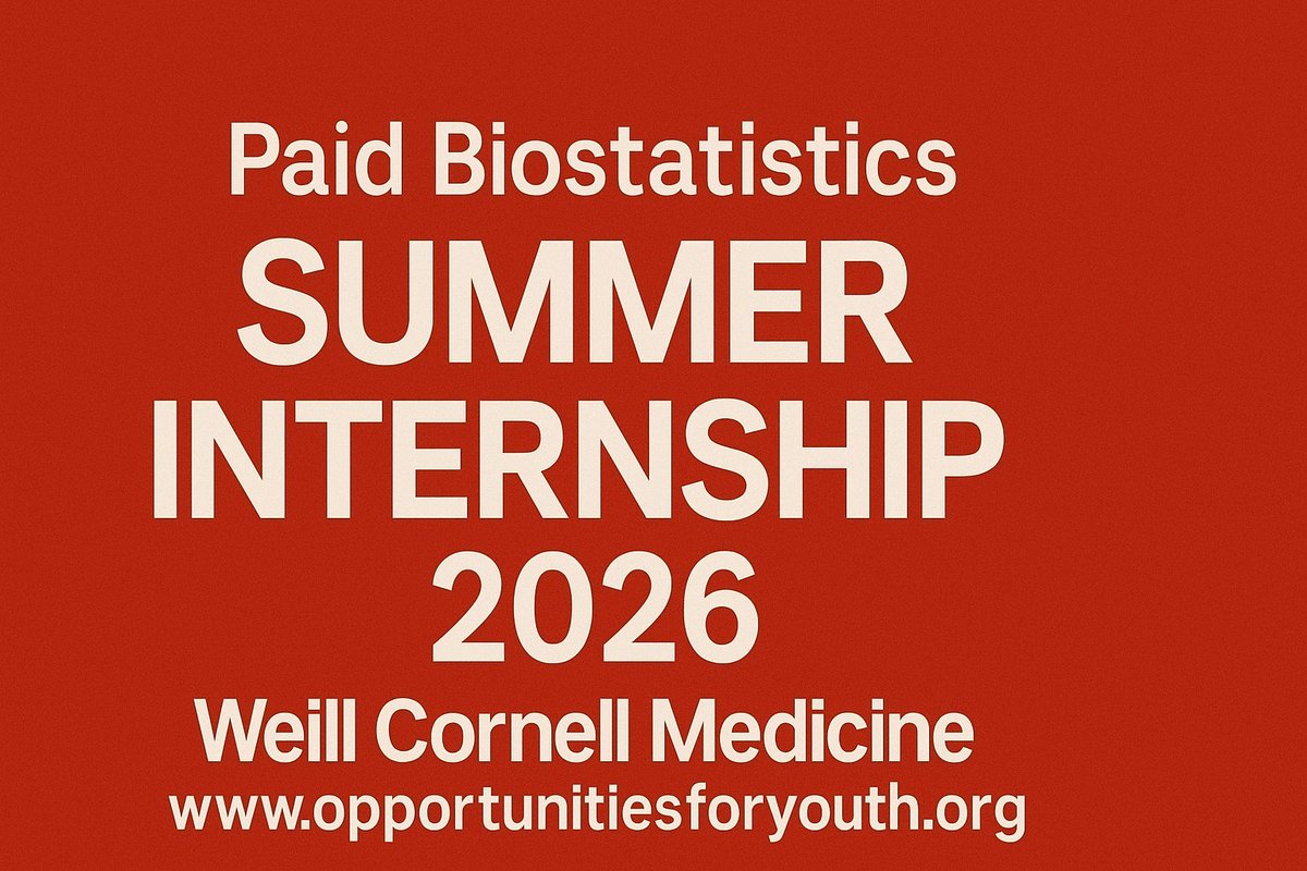 opportunitiesfy's tweet photo. 🚨 Paid Biostatistics Summer Internship 2026 at Weill Cornell Medicine — apply now: https://t.co/CSyMord978 |
More internships: https://t.co/sPB3XFjoBl

#Internship #Biostats #PublicHealth #Paid #OFY https://t.co/Kr8dF0Ypja