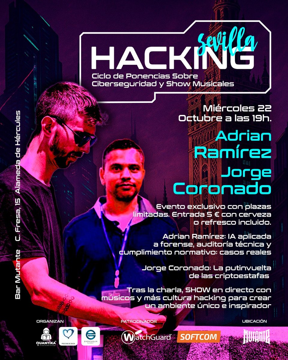 Ciclo de ponencias sobre #ciberseguridad y show musicales. 
📅 Miércoles 22 de octubre – 19:00h  
Bar Mutante, Alameda de Hércules.
🛡️ Adrián Ramírez: IA aplicada a #forense, auditoría técnica y cumplimiento normativo.  
Jorge Coronado: La putinvuelta de las #criptoestafas.