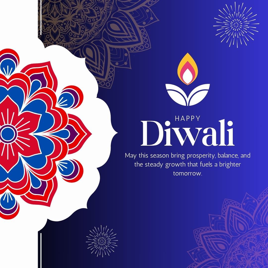 Happy Diwali!
May this Diwali bring prosperity that’s measured in numbers, purpose, and trust. As we move forward with financial prudence and responsibility, let us continue building a future that shines bright with opportunity, balance, and shared success.