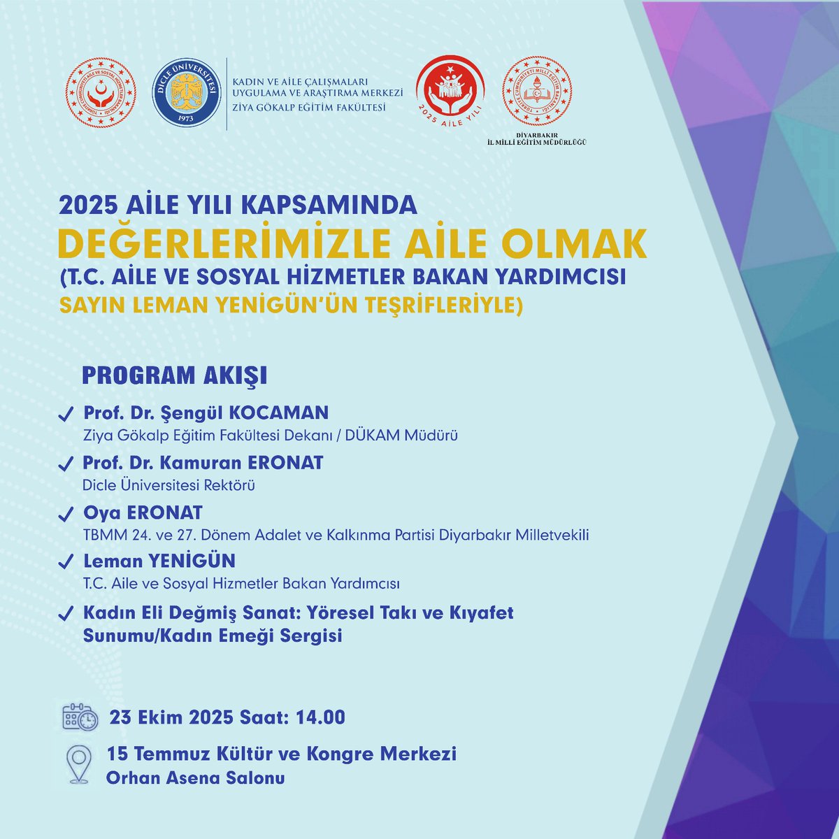 📢 "2025 Aile Yılı Kapsamında Değerlerimizle Aile Olmak"

🗓️ 23 Ekim 2025 
🕐 14.00

📍#DicleÜniversitesi 15 Temmuz Kültür ve Kongre Merkezi Orhan Asena Salonu