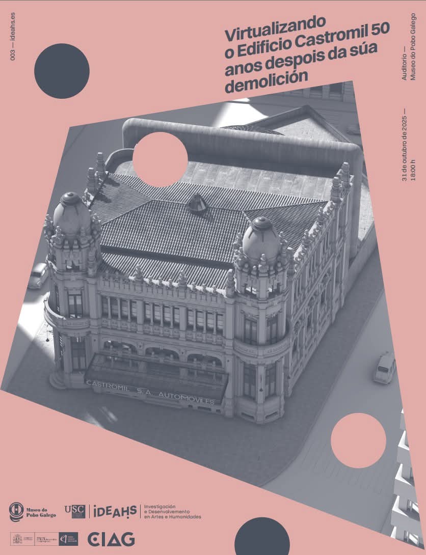 O día 31 no Museo do Pobo Galego, Encontro co gallo do 50 aniversario da demolición do  Edificio Castromil, organizado por Santiago R. Caramés e Paula F. Calvo, membros de IDEAHS e proxecto ARSOGAL, coas virtualizacións 3D de Carlos Paz de Lorenzo e Andrés Armesto Cortiña (CIAG)