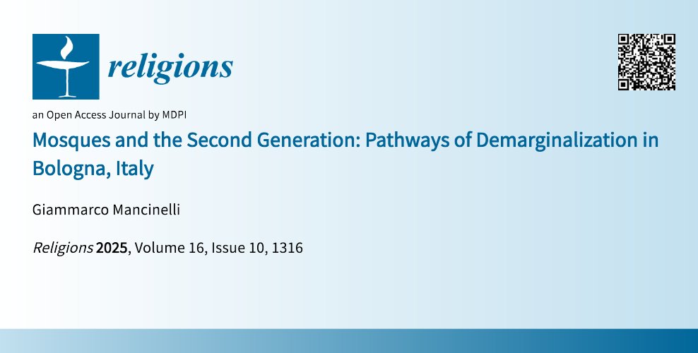 Religions_MDPI's tweet photo. 🔔New Article Alert! 

“Mosques and the Second Generation: Pathways of Demarginalization in Bologna, Italy.”
On Islam, youth, and civic life in Europe. 🕌

Read the full text at👉: https://t.co/oIPkYokVr0
#Europe #Islam #Italy #second_generation #mosques #citizenship https://t.co/yI3audbN8F