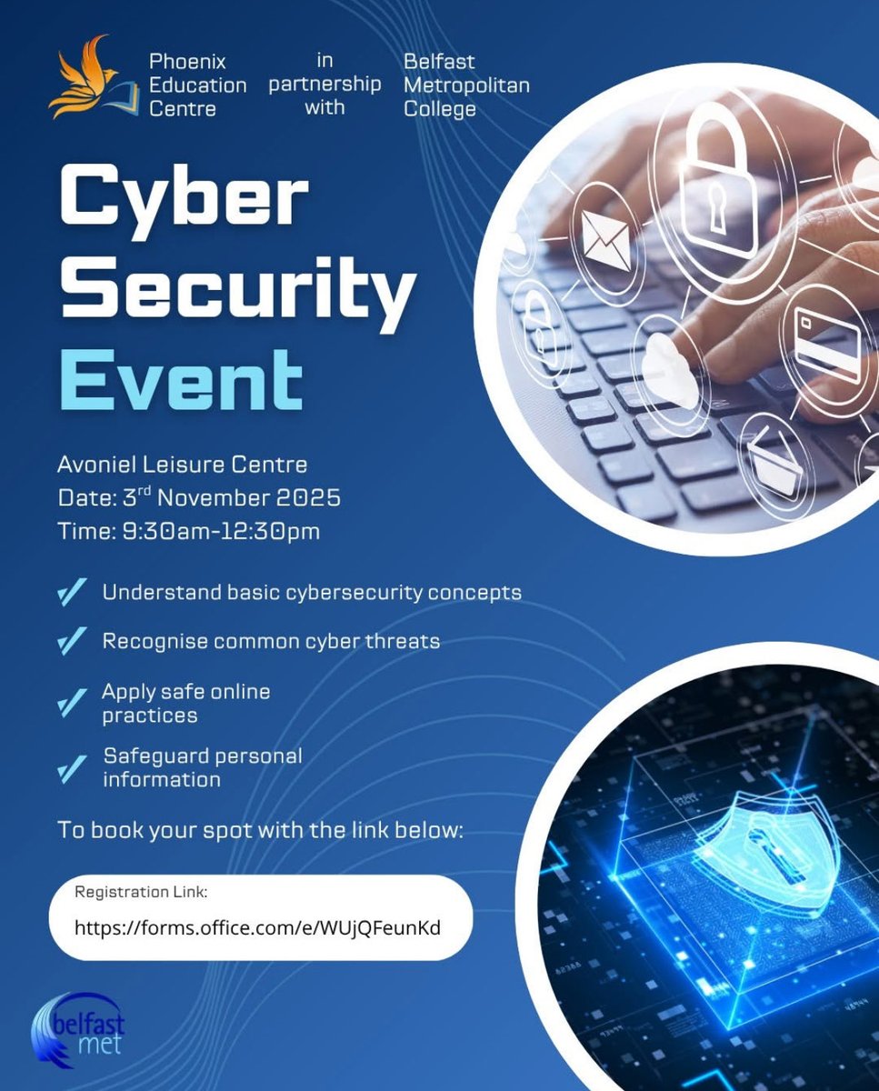 Cyber Security Workshop
3rd November 2025
Location: Avoniel Leisure Centre 
Time: 9:30am - 12:30pm 

Sign Up:
forms.office.com/e/WUjQFeunKd