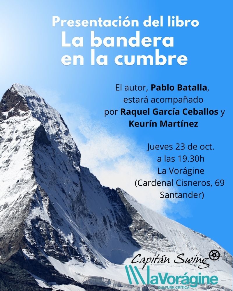 Capitán Swing (@capitan_swing) on Twitter photo 🚩 PRESENTACIÓN LA BANDERA EN LA CUMBRE EN SANTANDER ⛰️
Este jueves, 23 de octubre, <a href="/gerclouds/">Pablo Batalla 🇵🇸🇺🇦</a> visita Cantabria para presentar su montañero, histórico y político librazo en La Vorágine junto a Raquel García Ceballos y <a href="/keruin_martinez/">Keruin P. Martínez 🌪️🌴🔻</a>. 🚩 PRESENTACIÓN LA BANDERA EN LA CUMBRE EN SANTANDER ⛰️
Este jueves, 23 de octubre, <a href="/gerclouds/">Pablo Batalla 🇵🇸🇺🇦</a> visita Cantabria para presentar su montañero, histórico y político librazo en La Vorágine junto a Raquel García Ceballos y <a href="/keruin_martinez/">Keruin P. Martínez 🌪️🌴🔻</a>.