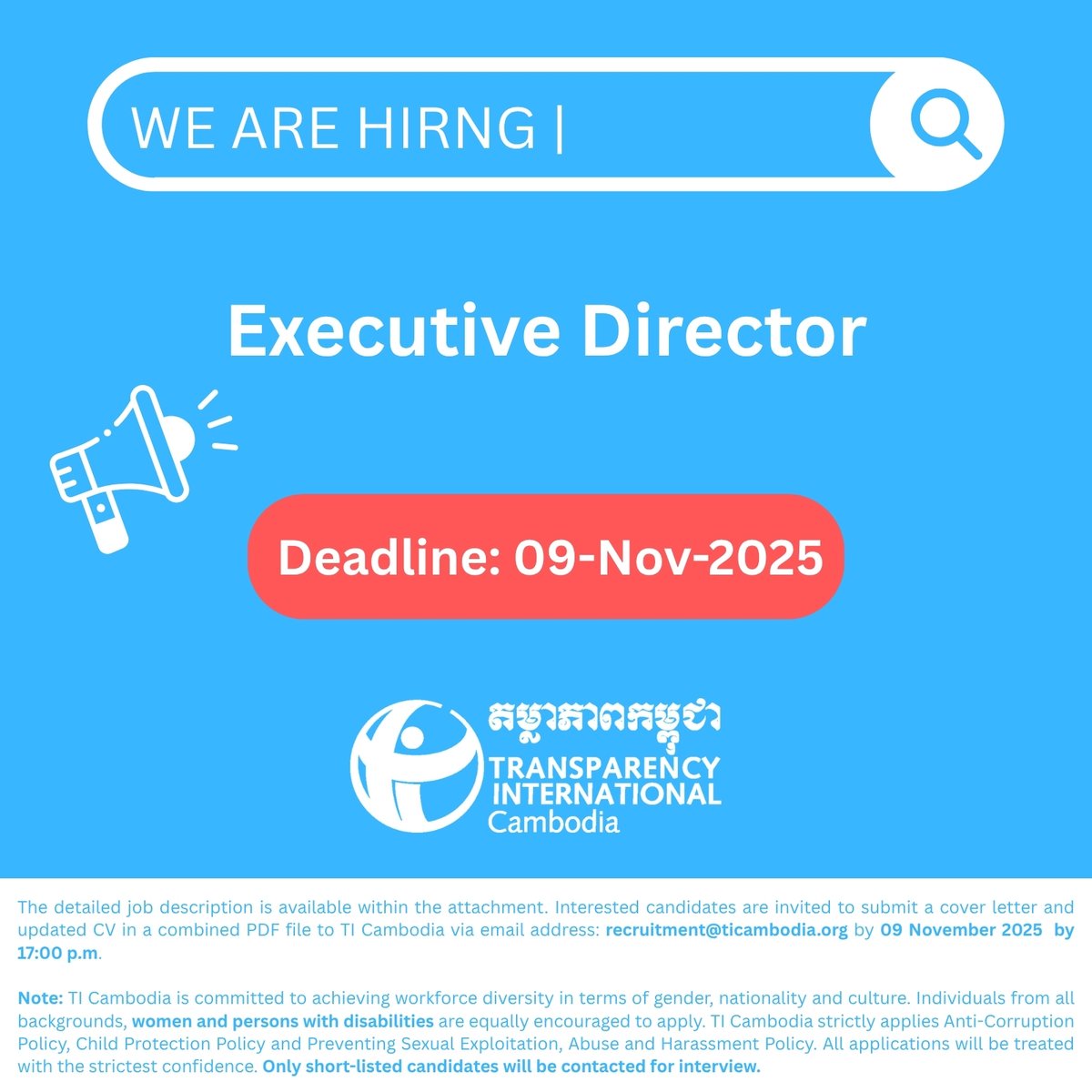 TI Cambodia is Hiring: Executive Director 
Location: Phnom Penh
Start Date: December 1, 2025
Contract: Full-time, fixed-term (renewable)
Apply by Nov 9, 2025 (5 PM Cambodia time)
📷 Send CV &amp; cover letter to recruitment@ticambodia.org
More information: ticambodia.org/work-with-us/