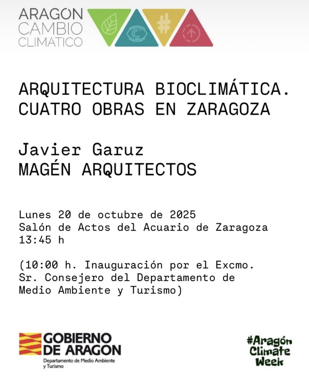 Conferencia. Aragon climate week
Magén Arquitectos participa en la Aragon climate week con la conferencia «Arquitectura bioclimática. Cuatro obras en Zaragoza» que presentará Javier Garuz en la Jornada inaugural en el Acuario de Zaragoza el lunes 20 de Octubre.