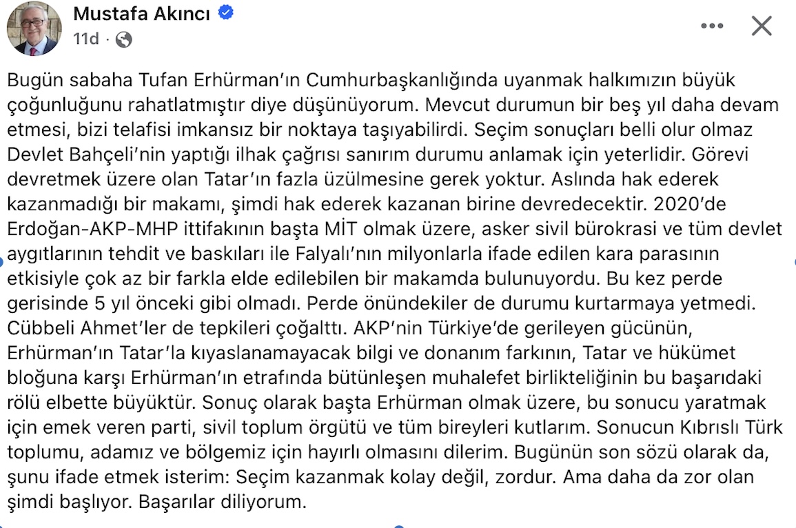 KKTC 4. Cumhurbaşkan Mustafa Akıncı: "Görevi devretmek üzere olan Tatar’ın fazla üzülmesine gerek yoktur. Aslında hak ederek kazanmadığı bir makamı, şimdi hak ederek kazanan birine devredecektir. 2020’de Erdoğan-AKP-MHP ittifakının başta MİT olmak üzere, asker sivil bürokrasi ve