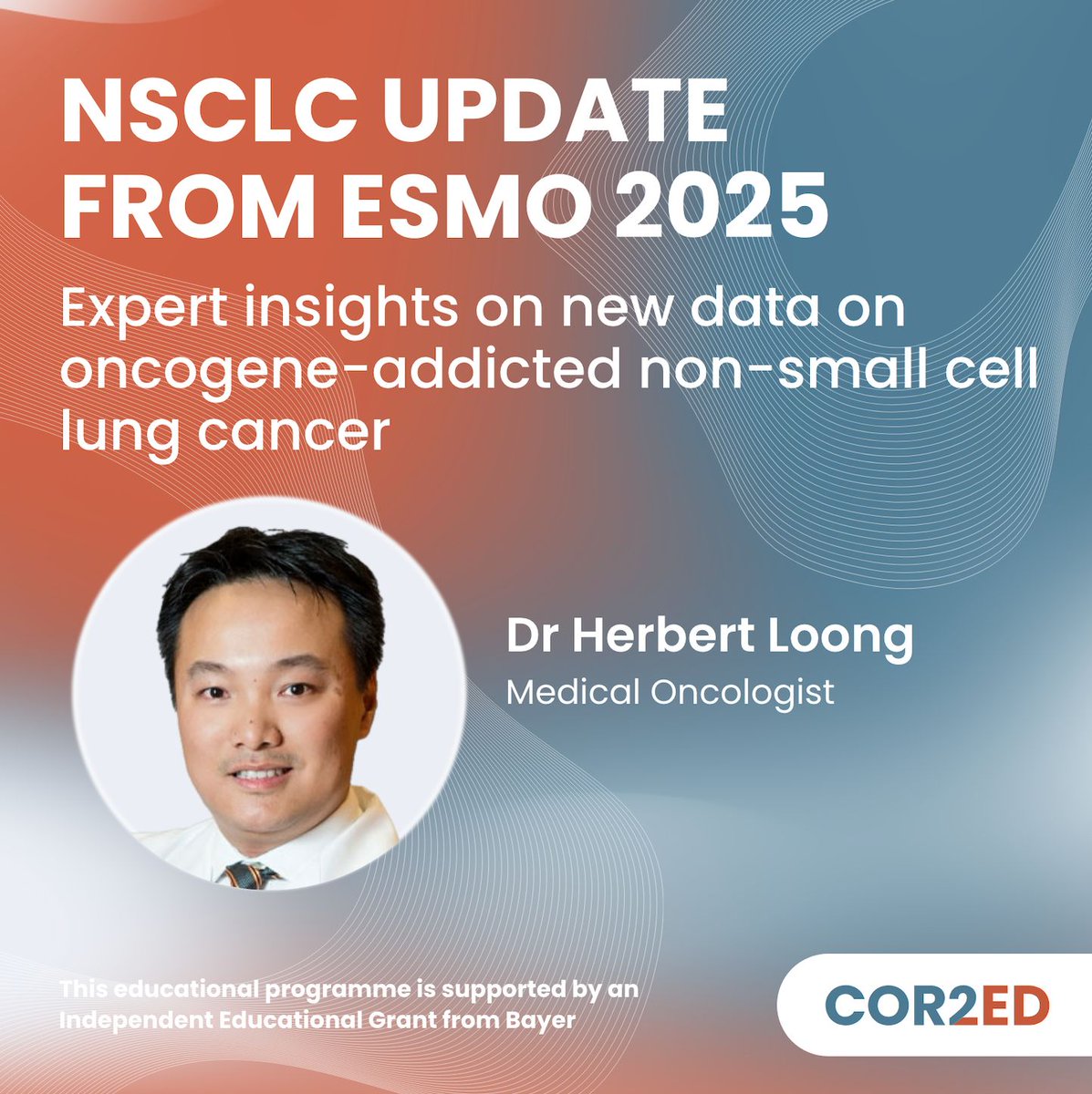 Dear Colleagues at #ESMO25 
Dr <a href="/herbloong/">Herbert Loong, MBBS, FASCO</a> shares his perspectives on the latest data on oncogene-addicted non-small cell lung cancer (NSCLC) presented at ESMO 2025. Go to the COR2ED website to watch his video update and download the accompanying slides for more detailed insights.