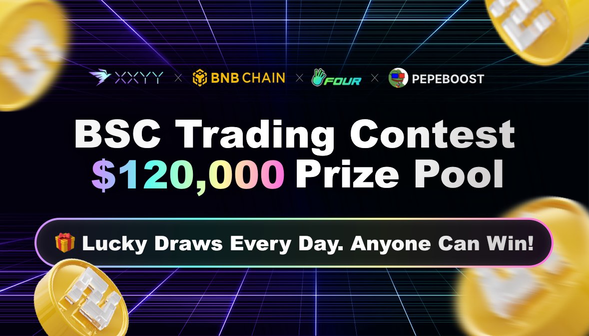 🚀 xxyy.io × Pepeboost #BSC Trading Contest
$120,000 prize pool with Lucky Draws — anyone can win! 🎉

🏆 Trading Awards: Top 15 share 60 $BNB
🎁 Lucky Draws: 40 $BNB total — trade or share to win 0.05 BNB! 800 chances in total, super high odds 🍀

📅 Oct 20,