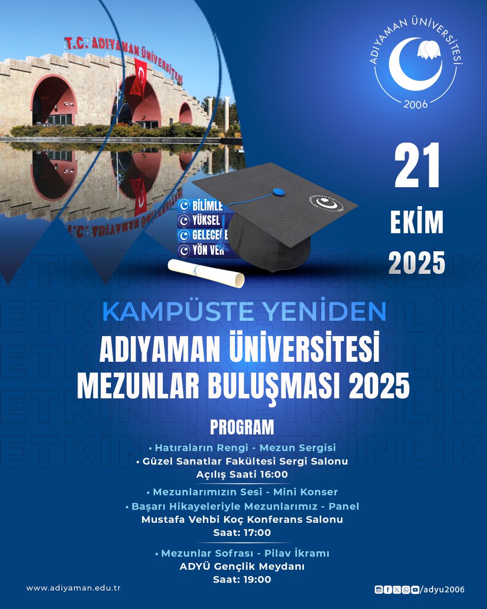 🎓 Adıyaman Üniversitesi Mezunlar Buluşması 2025

👥 Yıllar sonra “Kampüste Yeniden” buluşuyoruz! 

📢 Adıyaman Üniversitesi ailesinin değerli mezunlarını, anılarla dolu bir güne davet ediyoruz.

🗓️ 21 Ekim 2025
🕓 16.00 – 19.00
📍 Adıyaman Üniversitesi Merkez Kampüsü

📌 Program