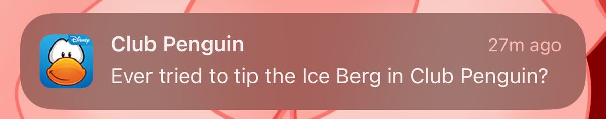 opened the club penguin app yesterday for funsies and it sent me a notification today💔