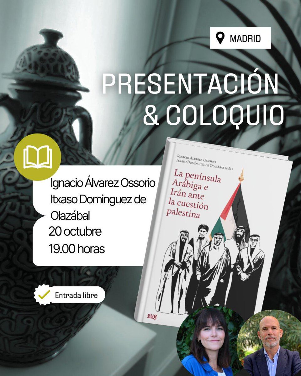 🇵🇸 La península Arábiga e Irán ante la cuestion palestina.

📚 Presentación libro sobre la actualidad de la región con <a href="/IAlvarezOssorio/">IÁlvarezOssorio</a> e <a href="/itxasdo/">Itxaso Domínguez</a>

➡️ Esta tarde en <a href="/Casaarabe/">Casa Árabe</a> 👇🏼