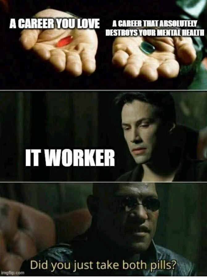 CyberMindSpace's tweet image. 💊 Took both pills. Now I code with passion and panic.
IT life isn’t just bugs and burnout—it’s loving what destroys you. If you know, you know.
Tag your fellow tech masochists. Let’s cry in binary together. #TechLife