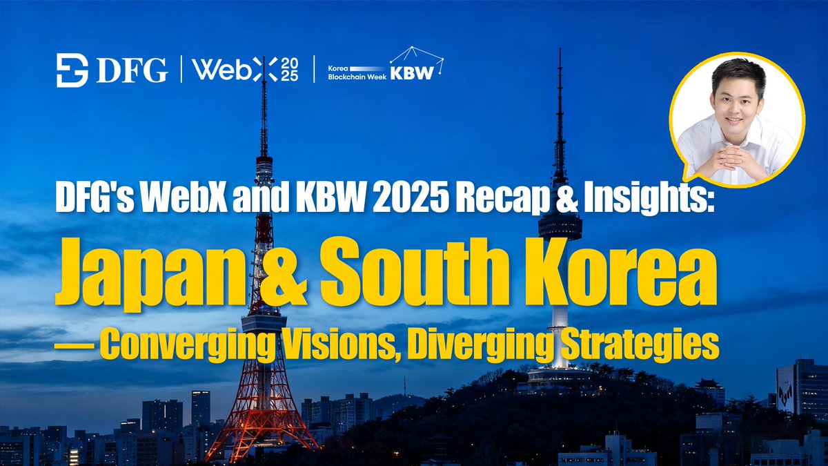 DFG’s WebX &amp; KBW 2025 Recap &amp; Insights: Japan &amp; South Korea — Converging Visions, Diverging Strategies

Two of Asia’s most vibrant Web3 hubs are shaping the next wave of blockchain growth. From Japan’s regulatory precision to South Korea’s bold experimentation, both are fueling a