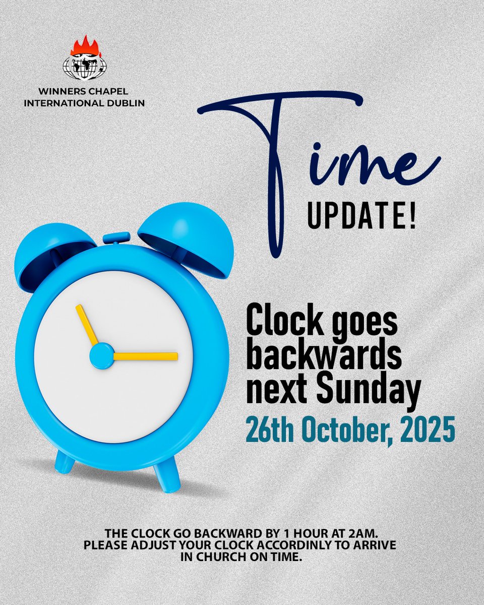 winnersdublin's tweet image. 🌟 Time for a change! ⏰ Clocks fall back 1 hour this Sunday, Oct 26th at 2 AM. Adjust your clocks and join us at Winners Chapel International Dublin for a blessed service! 🙏 #TimeUpdate #FallBack #WinnersChapelDublin #ChurchTime