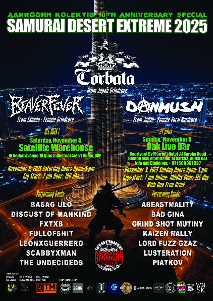 ☆2025年11月8日(土)＆11月9日(日)
AARRRGGHH KOLEKTIB 10TH ANNIVERSARY SPECIAL
SAMURAI DESERT EXTREME 2025
Corbata             ( Japan )
DANMUSH        ( Japan )
BEAVER FEVER  ( Canada )
with many dxb band!!!