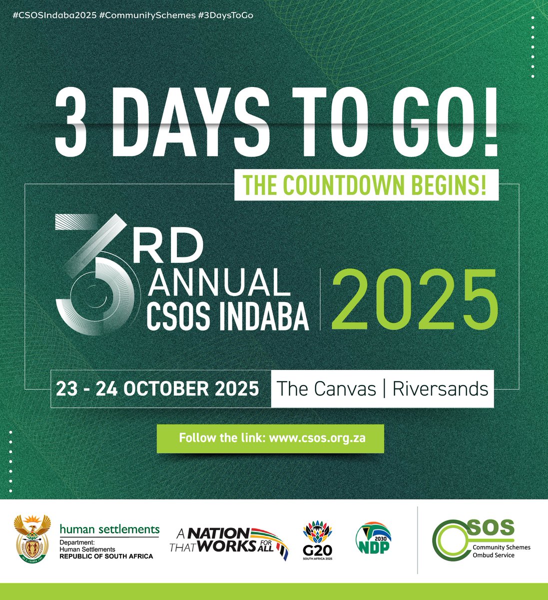 CSOS_SA's tweet image. Just 3 days to go!
The #CSOSIndaba2025 kicks off 23–24 Oct at The Canvas, Riversands
Don’t miss South Africa’s leading conversation on Sustainable Governance & Shared Responsibility.
Register: clickthru.rsvpagency.co.za/self-registrat…
#SharedLiving #HumanSettlements #CommunitySchemes