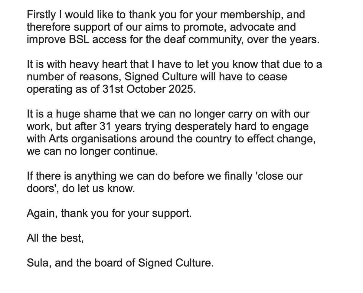 I would like to thank you for your membership, and therefore support of our aims to promote, advocate and improve BSL access for the deaf community.
It is with heavy heart that I have to let you know that due to a number of reasons, we will have to cease operating as of 31st Oct