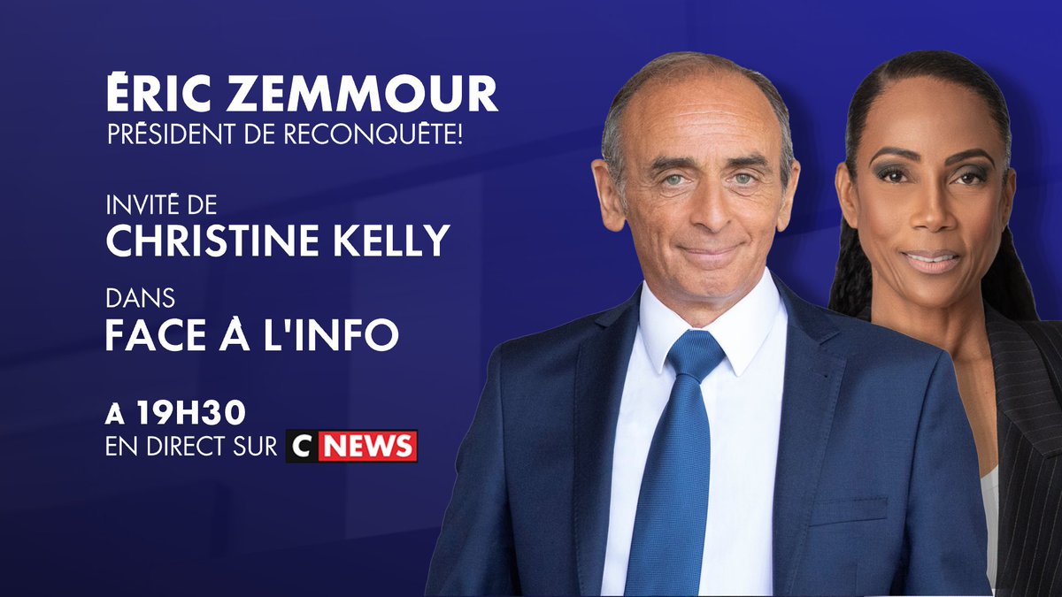 🔴 🆁🅴🅽🅳🅴🆉-🆅🅾🆄🆂 SUR <a href="/CNEWS/">CNEWS</a> 🔴

✔️ 𝐀̀ 𝟏𝟗𝐇𝟑𝟎

▶️ 𝗘́𝗿𝗶𝗰 𝗭𝗘𝗠𝗠𝗢𝗨𝗥 (<a href="/ZemmourEric/">Eric Zemmour</a>), président de Reconquête!
est l’invité de <a href="/christine_kelly/">Christine KELLY</a>
dans FACE À L’INFO 

#FaceALinfo
#Direct #Actu

📺 #RestezBienInformés sur #CNEWS